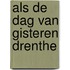 Als de dag van gisteren drenthe