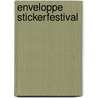 Enveloppe Stickerfestival door Onbekend