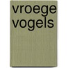 Vroege vogels door R. Kloosterman