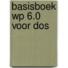 Basisboek WP 6.0 voor DOS door W. Hollenberg