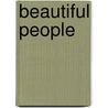 Beautiful People by J. Dizdar