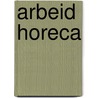 Arbeid horeca door Vaes