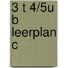 3 t 4/5u b leerplan c by Unknown