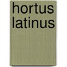 Hortus latinus door Onbekend