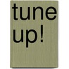 Tune Up! by Marjo Keizer
