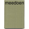 Meedoen door F. Van Hoof