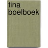 Tina boelboek door Onbekend