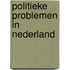 Politieke problemen in nederland