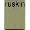 Ruskin by C. Van Gerrewey