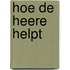 Hoe de heere helpt