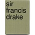 Sir francis drake