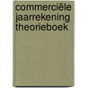 Commerciële jaarrekening theorieboek door A.J. van Aken