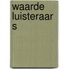 Waarde luisteraars door Gout