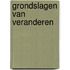 Grondslagen van veranderen