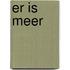 Er is meer