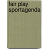 Fair play sportagenda door Onbekend