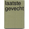 Laatste gevecht by Douglas Reeman