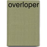 Overloper by Sque