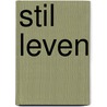 Stil leven by T. Weerstra