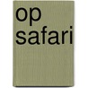 Op safari door M. Zijlstra