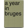 A year in Bruges door Onbekend