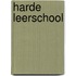 Harde leerschool