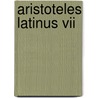 Aristoteles latinus vii by Unknown