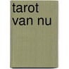 Tarot van nu door F. van der Ploeg