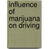 Influence of marijuana on driving