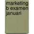 Marketing b examen januari