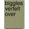 Biggles vertelt over by Unknown