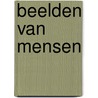 Beelden van mensen door Ambro Bakker