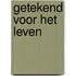 Getekend voor het leven