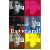 Dag vriend! door Stine Jensen