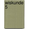 Wiskunde 5 door Erik Billiaert