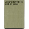 Veiligheidswetboek arab en codex by Unknown