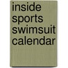 Inside Sports Swimsuit Calendar by Unknown