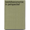 Bedrijfseconomie in perspectief by Wim Koetzier