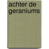 Achter de geraniums by E. Zwart