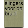 Slingers voor de bruid door Rimmer