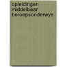 Opleidingen middelbaar beroepsonderwys door Onbekend