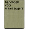 Handboek voor waarzeggers door K. Mulder