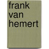 Frank van Hemert door J.H. Sassen