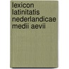 Lexicon Latinitatis Nederlandicae Medii Aevii by J.W. Fuchs