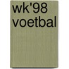 WK'98 Voetbal by Unknown