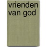 Vrienden van God by K. van der Velde