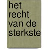 Het recht van de sterkste by J. Brandon