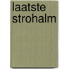 Laatste strohalm by Lamb