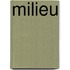 Milieu