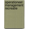 Operationeel management recreatie door T. Frissen